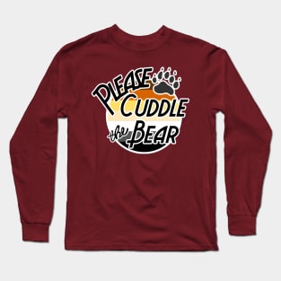 Please Cuddle the Bear Long Sleeve T-Shirt